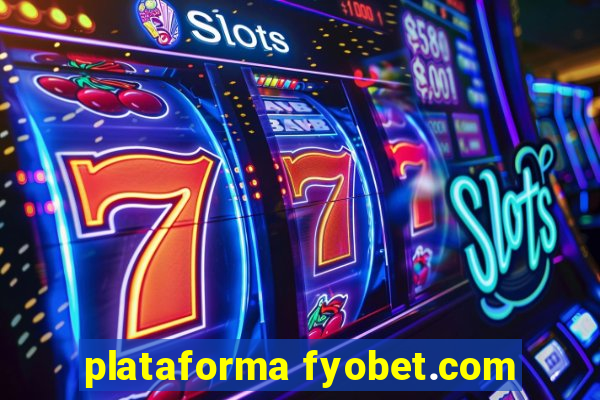 plataforma fyobet.com